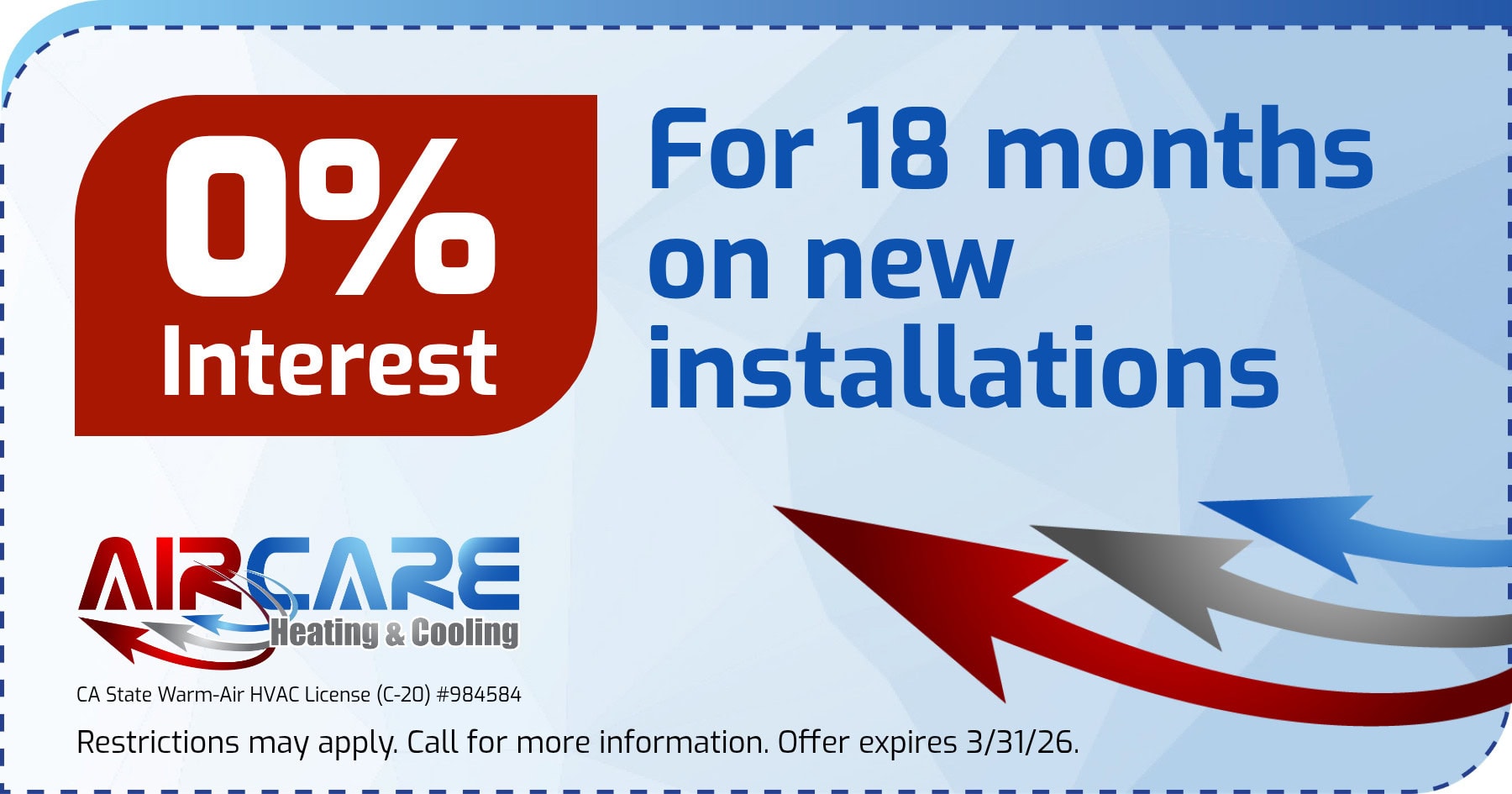 Air Care Heating & Cooling HVAC financing special for 0% Interest over 18 Months on New Installations. Call 408-317-2950 for details.