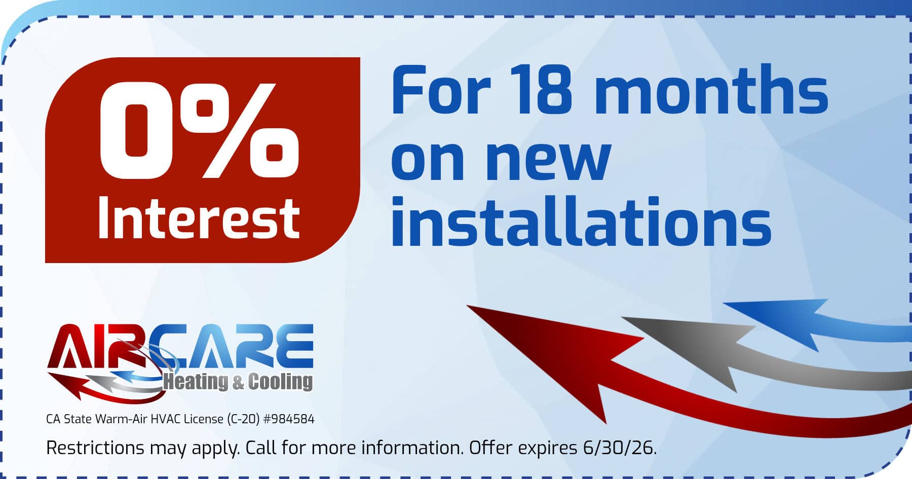 0% interest for 18 months on new HVAC system installations from Air Care Heating & Cooling. Offer valid through June 30, 2026. Restrictions may apply; call for details.
